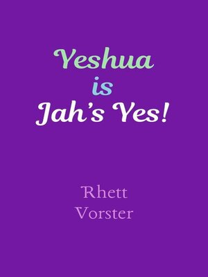 cover image of Yeshua is Jah's Yes!